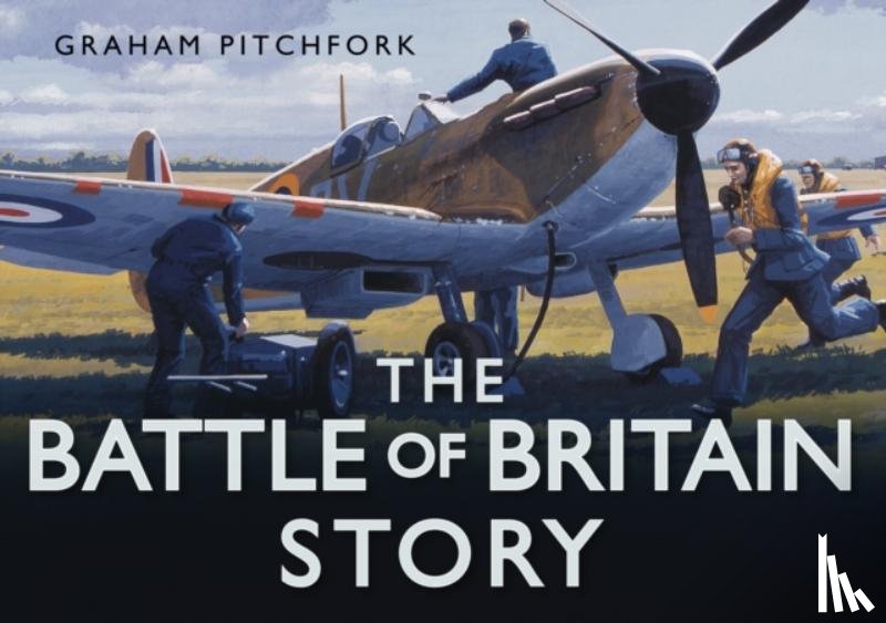 Pitchfork, Air Commodore Graham - The Battle of Britain Story