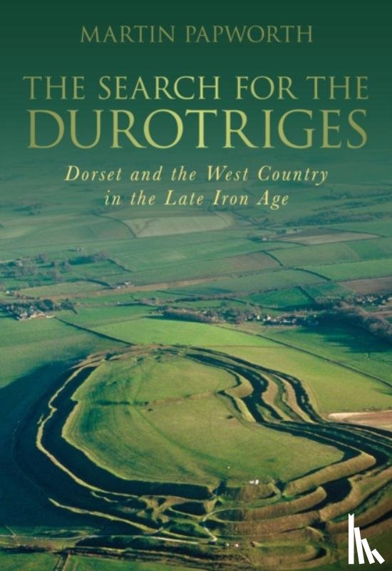 Papworth, Martin - The Search for the Durotriges