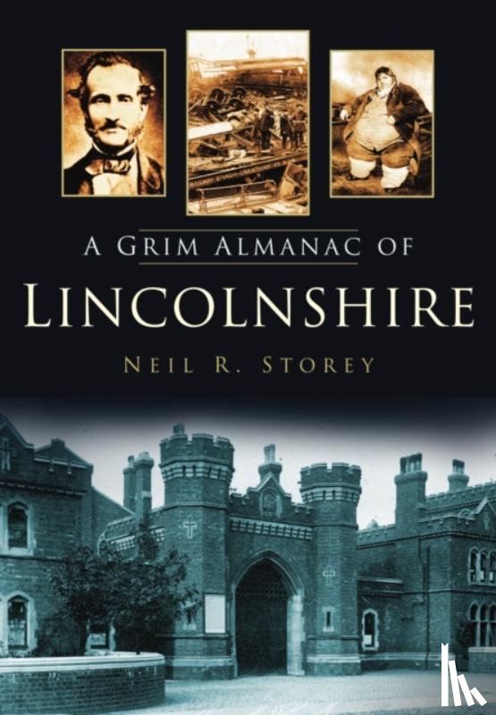 Storey, Neil R - A Grim Almanac of Lincolnshire