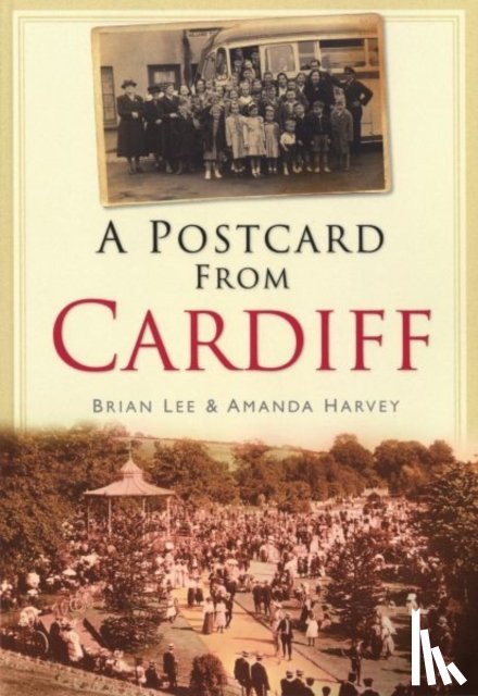 Lee, Brian, Harvey, Amanda - A Postcard from Cardiff
