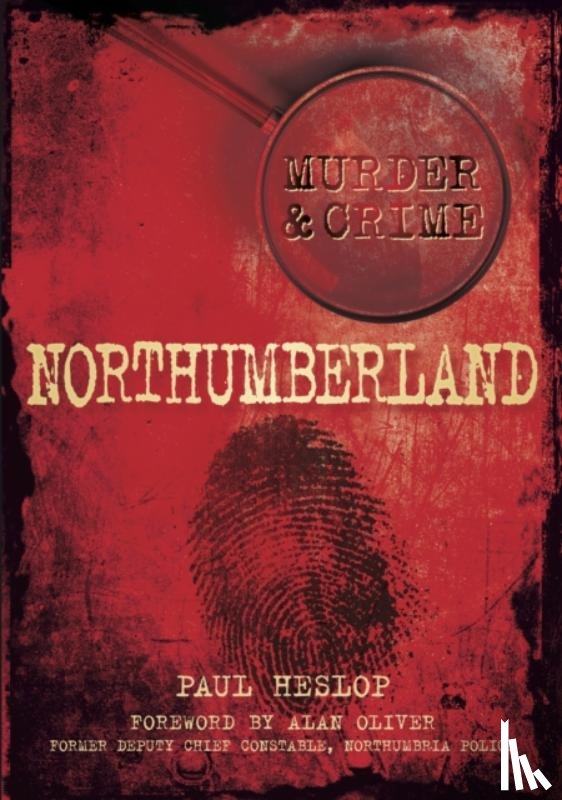 Heslop, Paul - Murder and Crime Northumberland