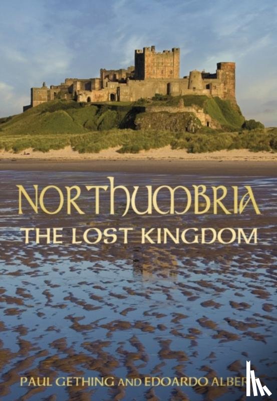 Gething, Paul, Albert, Edoardo - Northumbria: The Lost Kingdom