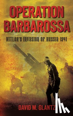 Glantz, David M - Operation Barbarossa