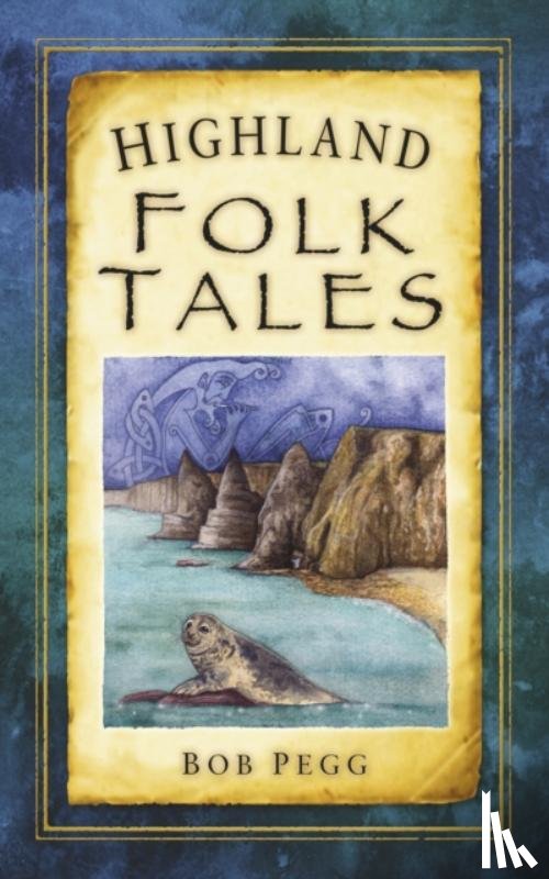 Pegg, Bob - Highland Folk Tales