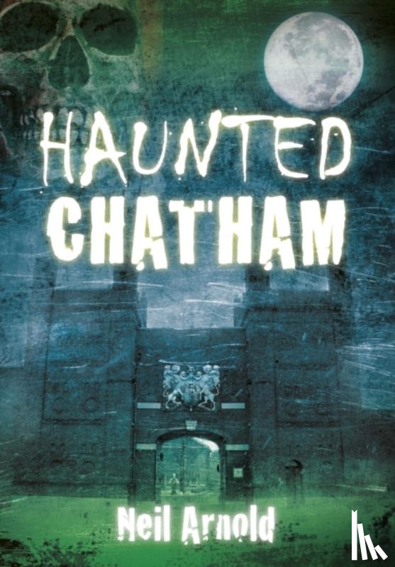 Arnold, Neil - Haunted Chatham