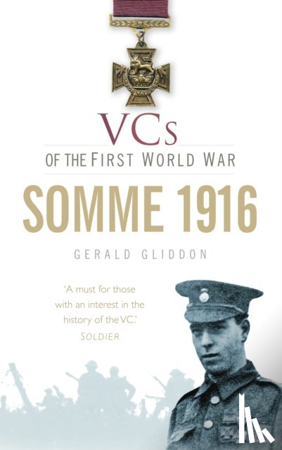 Gliddon, Gerald - VCs of the First World War: Somme 1916