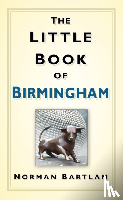 Bartlam, Norman - The Little Book of Birmingham