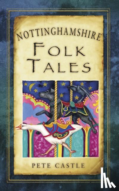 Castle, Pete - Nottinghamshire Folk Tales