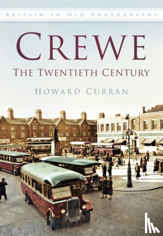 Curran, Howard - Crewe: The Twentieth Century