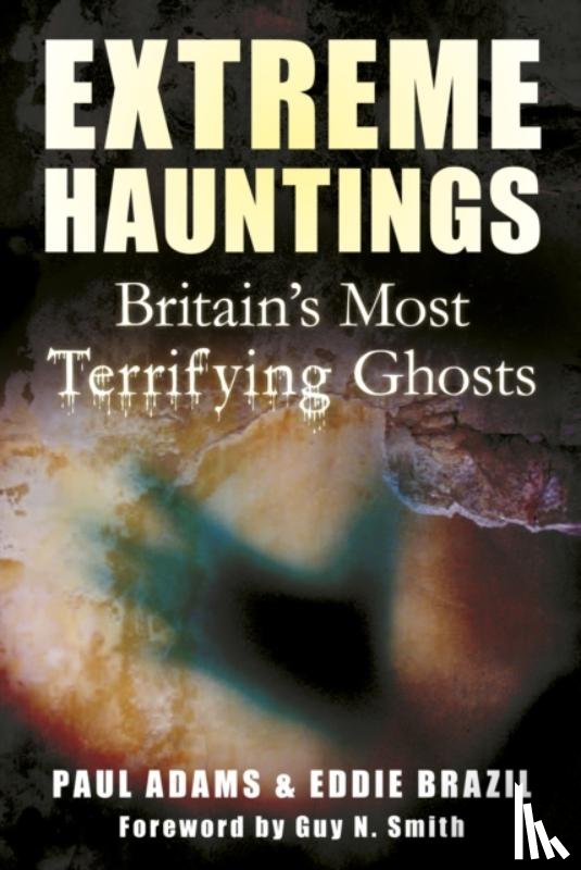 Adams, Paul, Brazil, Eddie - Extreme Hauntings