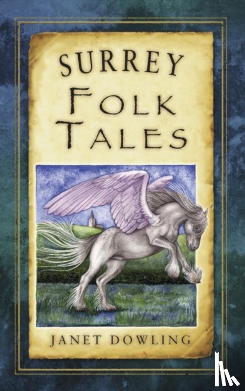 Dowling, Janet - Surrey Folk Tales