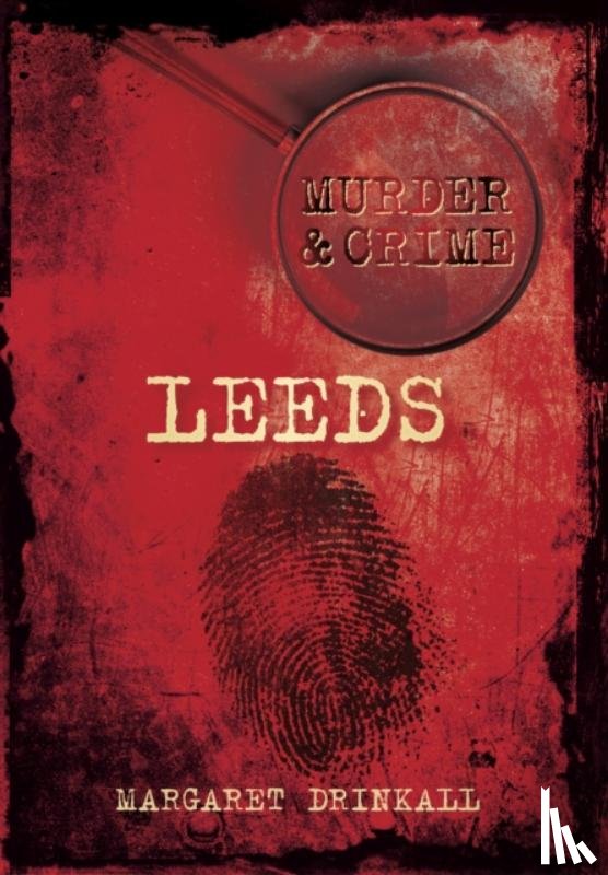 Drinkall, Margaret - Murder and Crime Leeds