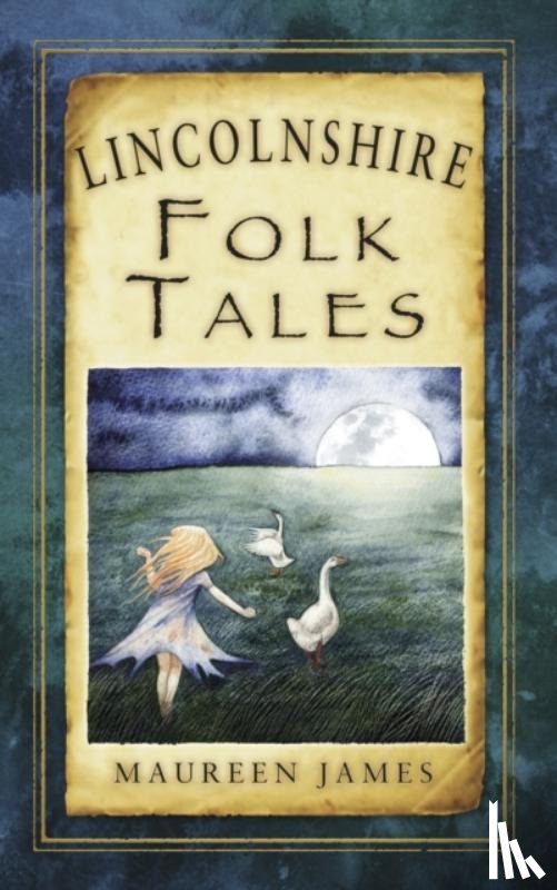 James, Maureen - Lincolnshire Folk Tales
