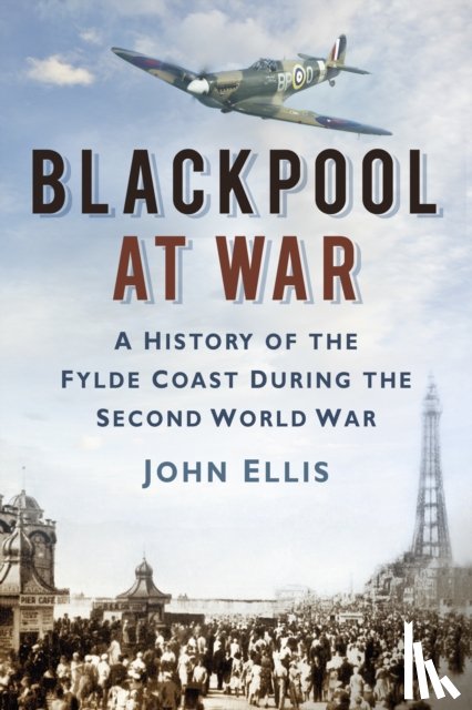 Ellis, John - Blackpool at War