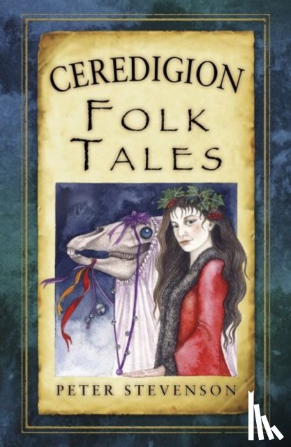 Stevenson, Peter - Ceredigion Folk Tales