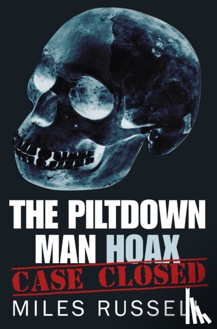 Russell, Dr Miles - The Piltdown Man Hoax
