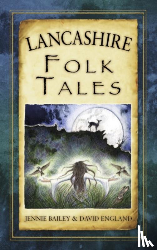 Bailey, Jennie, England, David - Lancashire Folk Tales
