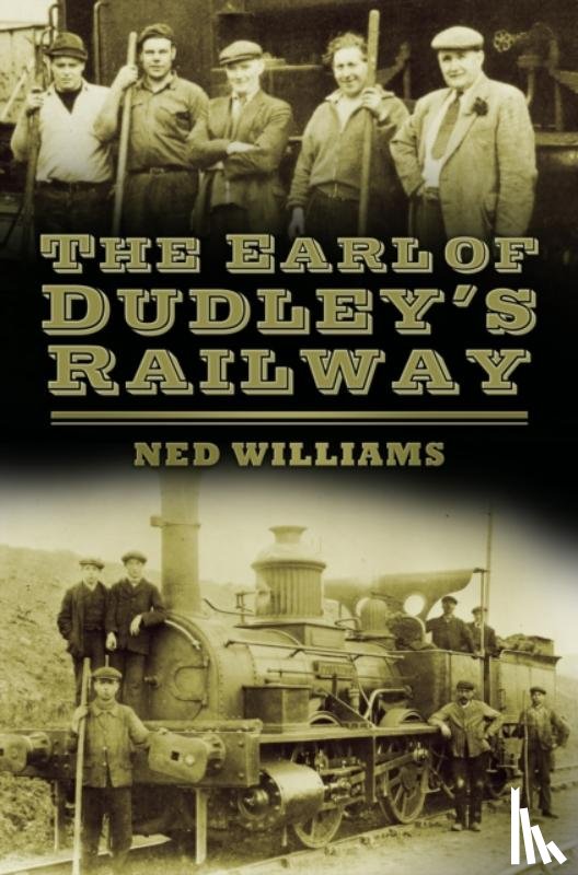 Williams, Ned - The Earl of Dudley's Railway