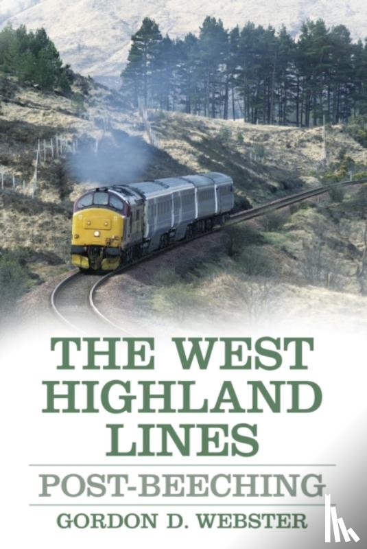 Webster, Gordon D. - The West Highland Lines
