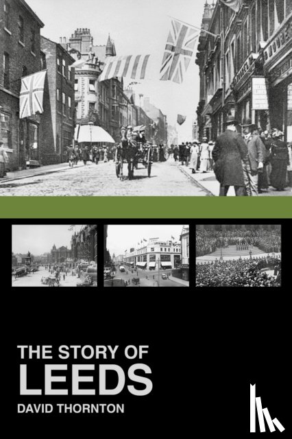 Thornton, David - The Story of Leeds