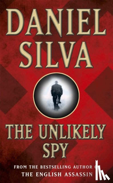 Silva, Daniel - The Unlikely Spy