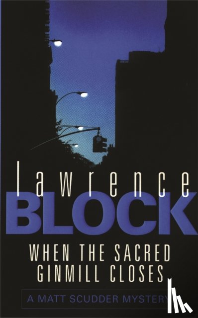Block, Lawrence - When The Sacred Ginmill Closes
