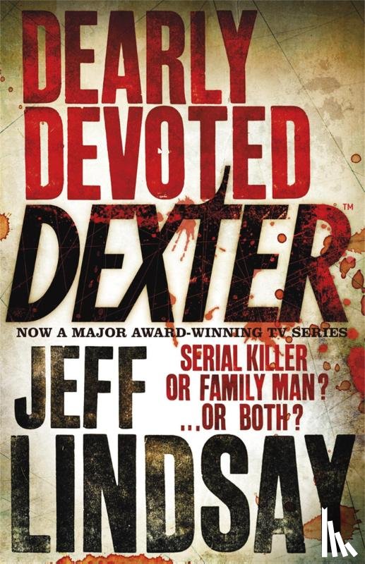 Lindsay, Jeff - Dearly Devoted Dexter