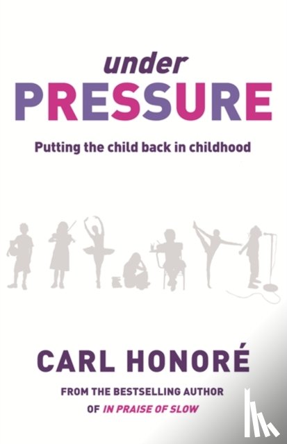 Honore, Carl - Under Pressure