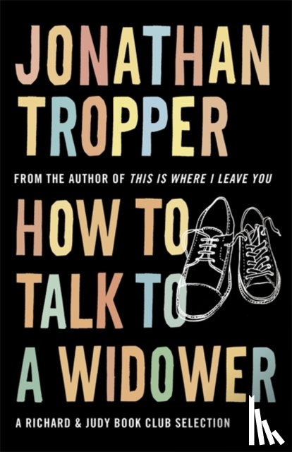 Tropper, Jonathan - How To Talk To A Widower