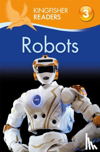 Oxlade, Chris - Kingfisher Readers: Robots (Level 3: Reading Alone with Some Help)