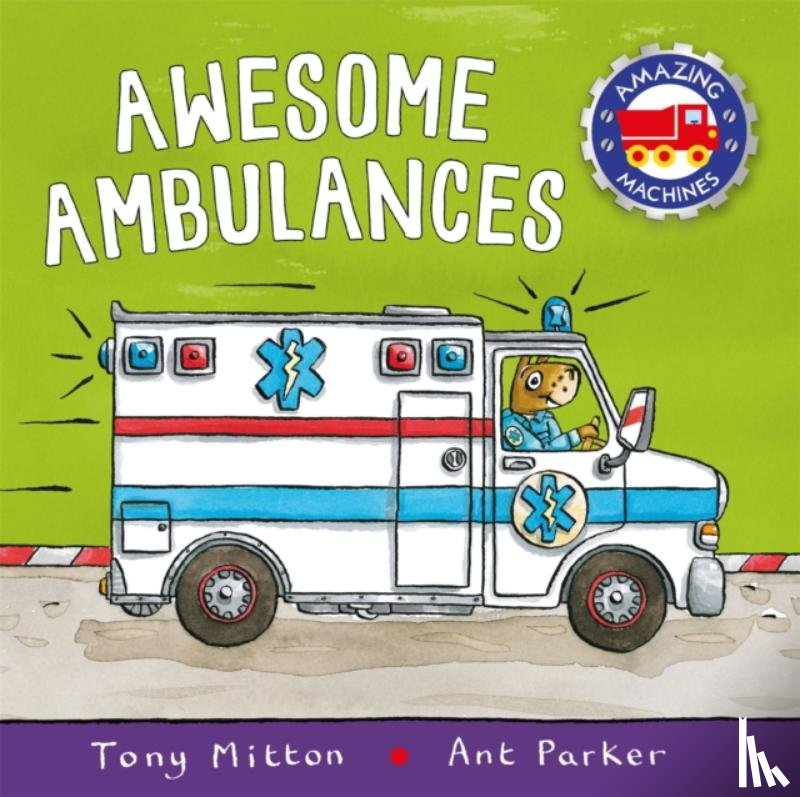 Mitton, Tony - Amazing Machines: Awesome Ambulances