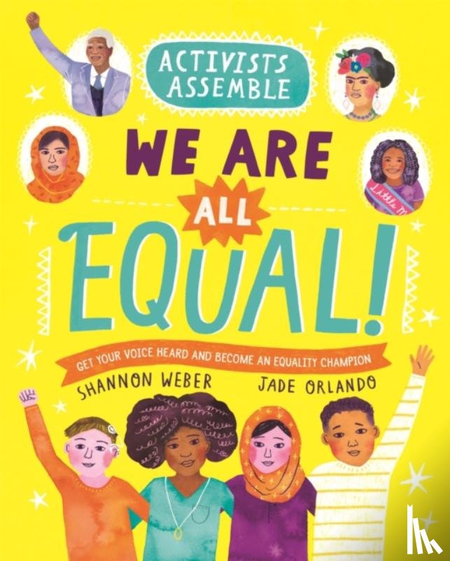 Weber, Shannon - Activists Assemble: We Are All Equal!