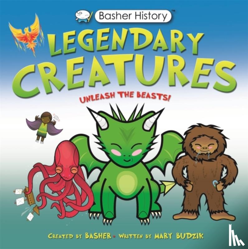 Budzik, Mary - Basher History: Legendary Creatures