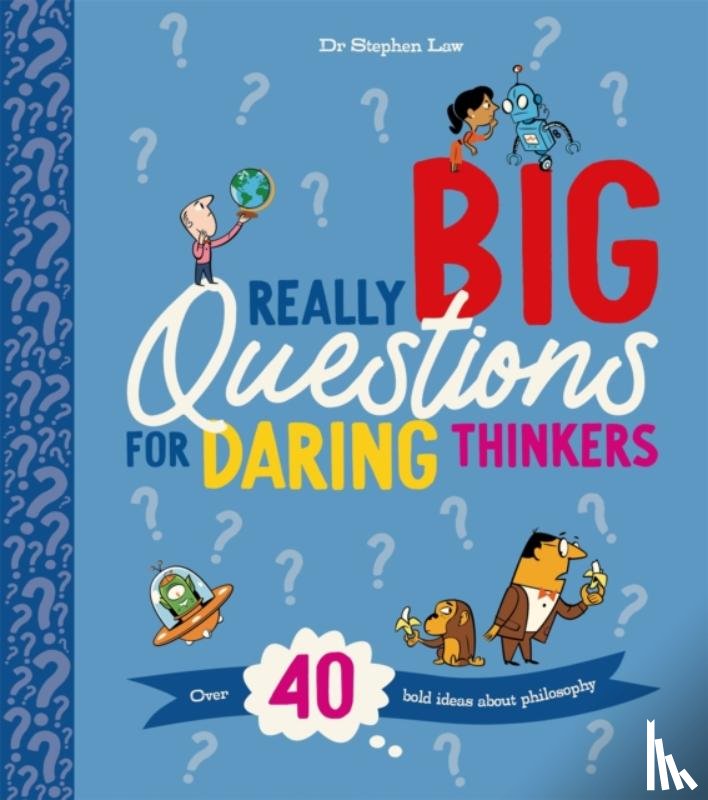 Law, Stephen - Really Big Questions For Daring Thinkers