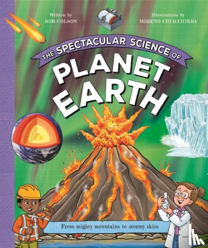 Kingfisher, Colson, Rob - The Spectacular Science of Planet Earth