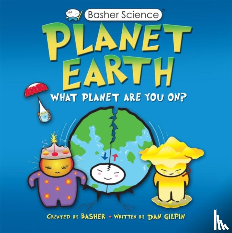 Gilpin, Daniel - Basher Science: Planet Earth