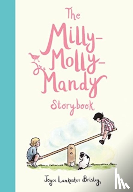 Brisley, Joyce Lankester - The Milly-Molly-Mandy Storybook