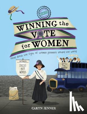Jenner, Caryn - Imagine You Were There... Winning the Vote for Women