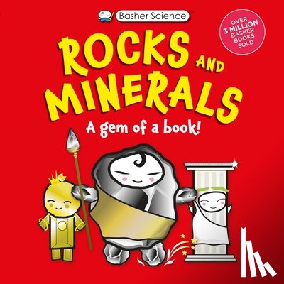 Basher, Simon - Basher Science: Rocks and Minerals: A Gem of a Book