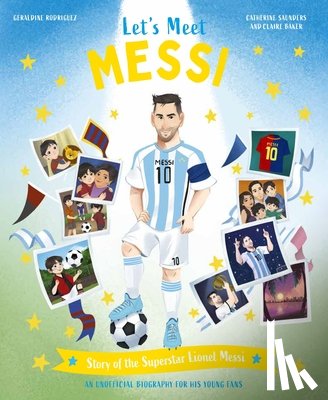 Saunders, Catherine - Let's Meet Messi: Story of the Superstar Lionel Messi