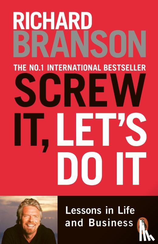 Branson, Richard - Screw It, Let's Do It
