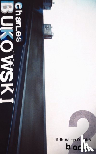 Bukowski, Charles - New Poems Book Two
