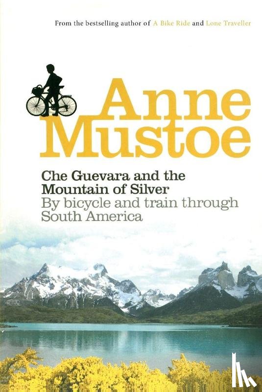 Mustoe, Anne - Che Guevara and the Mountain of Silver