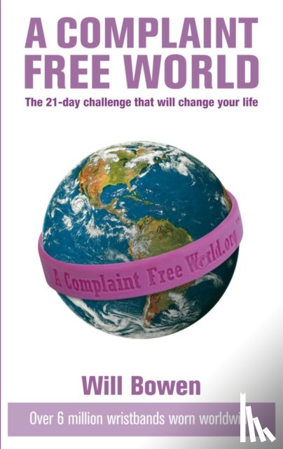 Bowen, Will - A Complaint Free World