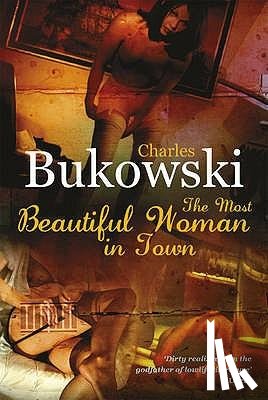 Bukowski, Charles - The Most Beautiful Woman in Town