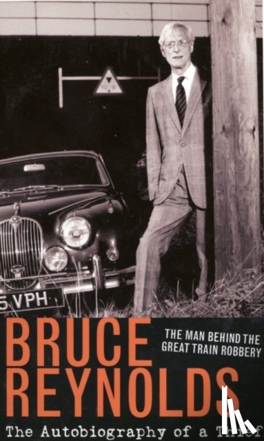Reynolds, B, Reynolds, Bruce - The Autobiography of a Thief