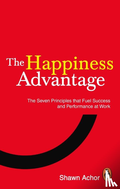 Achor, Shawn - The Happiness Advantage