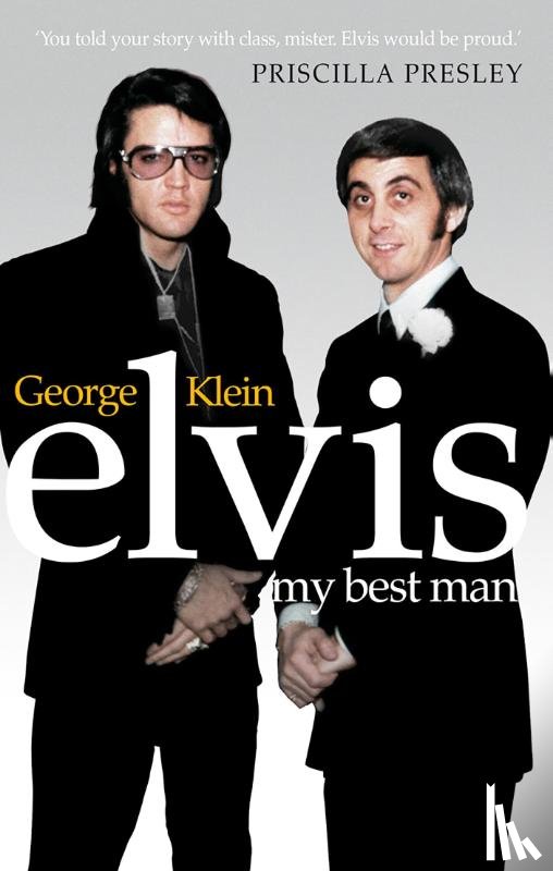 Crisafulli, Chuck, Klein, George - Elvis: My Best Man