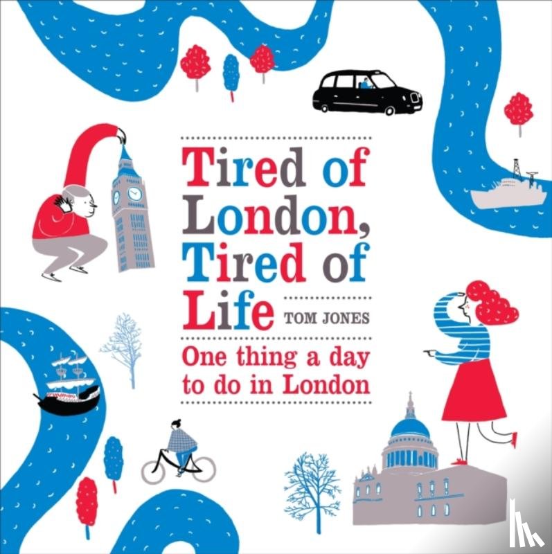 Jones, Tom - Tired of London, Tired of Life