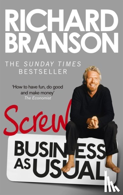 Branson, Richard - Screw Business as Usual